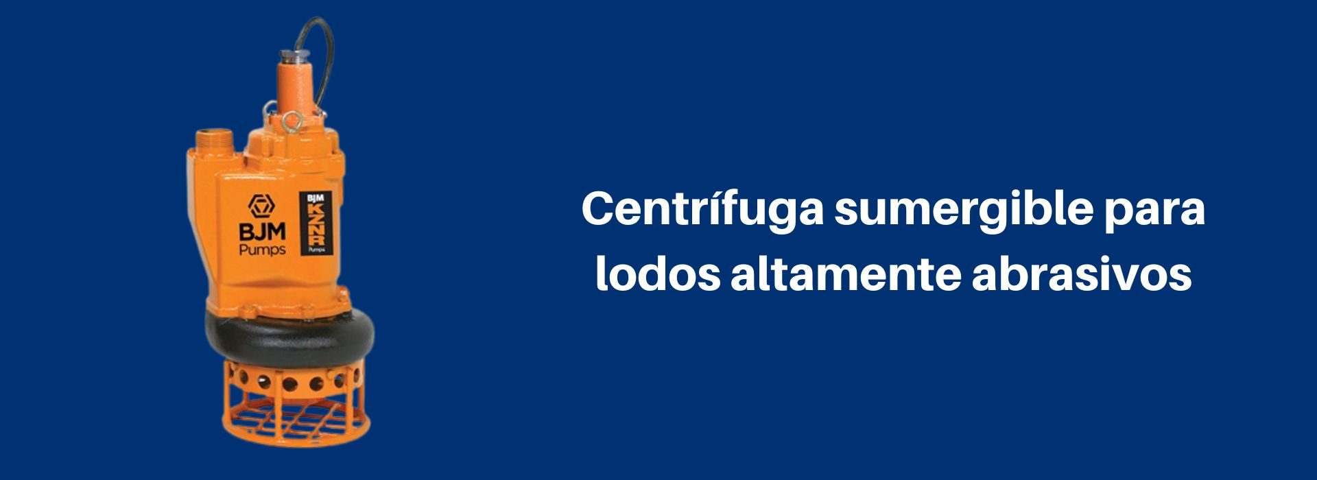 Centrífuga sumergible para lodos altamente abrasivos